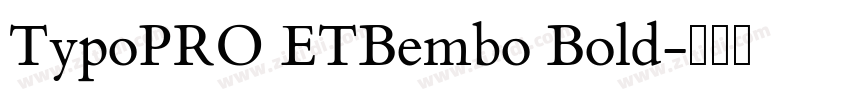 TypoPRO ETBembo Bold字体转换